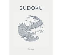 Livre de Sudoku Japonais Minimaliste pour Adultes: 136 Grilles Classiques avec Solutions | Grand Format 20x25 cm | Design Japonais Élégant | Jeu de Logique et Relaxation Esprit Zen