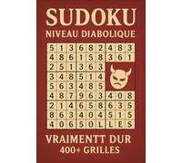 Livre de Sudoku Niveau Diabolique: Sudokus avec une police facile à lire, conçus pour les amateurs de défis extrêmes | 15,24 x 22,86 cm, 110 pages | ... les passionnés de logique et de réflexion