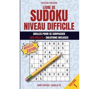 Livre de Sudoku Niveau Difficile: Volume 1, 500 grilles pour passionnés de logique, solutions à chaque puzzle, idéal pour s’entraîner, se surpasser et relever des défis exigeants
