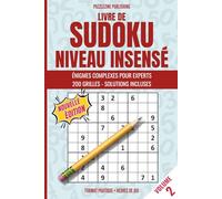 Livre de Sudoku Niveau Insensé: Volume 2, 200 puzzles extrêmes, solutions à chaque grille, conçu pour défier encore plus votre logique