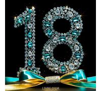 Livre d'or 18 ans: Anniversaire Souvenir Or Turquoise Noir I 100 pages à remplir I Registre Des Cadeaux I Idée Cadeau pour les 18 Ans I Joyeux Anniversaire Diamant Décoration