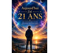 Livre d'Or 21 Ans Homme : Souvenirs d'un anniversaire inoubliable: Messages, photos et souvenirs à partager pour célébrer cette nouvelle étape de vie