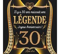 Livre d'or 30 ans: Joyeux Anniversaire 30 ans | 100 pages à personnaliser avec des photos et des messages | Cadeau original hommes et femmes.