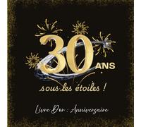 Livre D'or: 30 ANS sous les étoiles