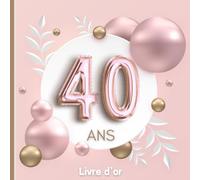 Livre d'Or 40 Ans: Femme Anniversaire Rose Gold Blanc Or Personnalisable Original
