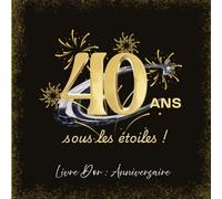 Livre D'or: 40 ANS sous les étoiles