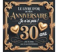 Livre d'or Anniversaire 30 ans: Cadeau original femme homme | 100 pages à personnaliser félicitations et photos