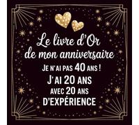 Livre d'or Anniversaire 40 ans: Cadeau original drole humour femme homme | 100 pages à personnaliser félicitations et photos