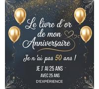 Livre d'or Anniversaire 50 ans: Cadeau original pour femme et homme - 100 pages à remplir avec félicitations, souvenirs et photos
