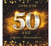 Livre d'Or Anniversaire 50 Ans: Noir Doré Argenté, album souvenir à personnaliser, messages, mots doux, signatures, photos, vœux, félicitations, fête ... idée cadeau anniversaire 18 ans fille garcon
