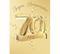 Livre d'Or Anniversaire: Joyeux Anniversaire 70 Ans | COUVERTURE RIGIDE Cartonnée | Pour Fête d'Anniversaire, Cadeau Souvenir, Messages, Mots, Photos ... Relié Doré, Or Grand format A4, 100 Pages