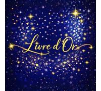 Livre d'Or: Bleu et Or - Mariage, PACS, Fiançailles, Noces, Anniversaire, Baptême, Communion, Baby Shower, EVJF, EVG, Retraite, Mutation, Fête et ... photos et félicitations des invités.