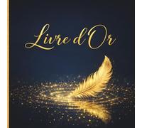 Livre d'Or: Bleu nuit et Or- Mariage, PACS, Fiançailles, Noces, Anniversaire, Baptême, Communion, Baby Shower, EVJF, EVG, Retraite, Mutation, Fête et ... photos et félicitations des invités.