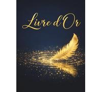 Livre d'Or: Bleu nuit et Or- Mariage, PACS, Fiançailles, Noces, Anniversaire, Baptême, Communion, Baby Shower, EVJF, EVG, Retraite, Mutation, Fête. ... félicitations des invités. COUVERTURE RIGIDE