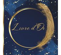 Livre d'Or Bleu Nuit: Mariage, Anniversaire, EVJF, EVG, Pacs, Baptême, Naissance, Départ en Retraite, Vernissage, Exposition, Restaurant, Hôtel, ... | Livre d'Or Elégant & Chic, Format Carré
