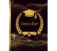Livre d'or: Cérémonie de remise de diplôme, Pot de réussite aux examens, fête de fin d'étude, thèse, doctorat, bac, brevet, certification, diplôme ... RIGIDE, Pages vierges à personnaliser