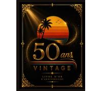 Livre d'or d'anniversaire 50 ans vintage avec ornement or: Couverture Rigide : 120 pages : 20 cm x 27 cm