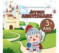 Livre d'or d'anniversaire pour bébé - 3 ans: Thème Chevalier - Garçon ou Fille