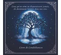 Livre d'Or de Condoléances Français - Ceux qu’on aime deviennent lumière
