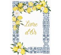 Livre d'Or: Dolce Vita, Mariage, Baptême, Anniversaire, Location Vacances, Saisonnière, Maison d'hôte, Gîte - Cahier de Souvenirs Thème Citron, Relié ... Témoignages | Grand Format, Couverture RIGIDE