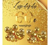 Livre d'or du 60e anniversaire: Idéal pour les dédicaces, vœux et photos. Convient à 30-60 invités. Livre d'or et album souvenir pour un 60e anniversaire, parfait en décoration ou en cadeau.