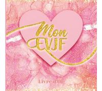 Livre d'or EVJF: Cahier de Souvenirs Enterrement de Vie De Jeune Fille | Cadeau De Mariage Pour La Future Mariée | Cahier d'or Mon EVJF, 100 Pages ... Photos Souvenir | Livre d'or Rose, Girly