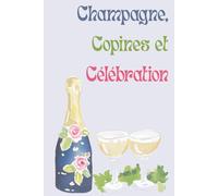 Livre d'Or EVJF Couverture Rigide - Champagne, Copines et Célébration: 76 pages couleur premium 15x23cm | Carnet souvenir enterrement vie jeune fille | Design aquarelle roses champagne