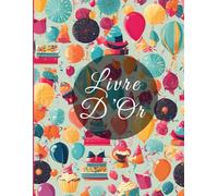 Livre d'or festif - anniversaire, Mariage, Baptême, Enterrement de vie de jeune fille, PACS | or, fancy , noble, gold, chic | 100 pages à remplir: happy birthday