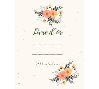 Livre d'Or: Idéal pour vos Mariages, Anniversaires et Événements Spéciaux