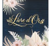 Livre d'or Mariage Champêtre: Bohème - Bleu - Pacs, EVJF, Retraite femme Mutation, Gite, Maison d'hôte Campagne - Bapteme - Naissance - Baby Shower - ... Bois rustique Grand format 100 pages blanches