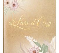 Livre d'or Mariage Champêtre: Bohème - Pacs, EVJF, Retraite femme Mutation, Gite, Maison d'hôte Campagne - Bapteme - Naissance - Baby Shower - Fleuri ... rustique Grand format 100 pages blanches