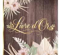 Livre d'or Mariage Champêtre: Bohème - Pacs, EVJF, Retraite femme Mutation, Gite, Maison d'hôte Campagne - Bapteme - Naissance - Baby Shower - Fleuri ... Bois rustique Grand format 100 pages blanches
