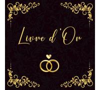Livre d'or Mariage: Noir et doré pour vos cérémonie de Mariage, PACS, Noces, EVJF, Anniversaire de Mariage. 100 Pages à personnaliser, compléter, remplir par vos invités. Format Carré