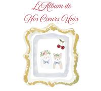 Livre d'Or Mariage Original - L'Album de Nos Cœurs Unis: 76 Pages Couleur Premium | Album Souvenirs Romantique Style Aquarelle | Grand Format 21x28cm ... Champêtre Chic avec Animaux Mignons & Cerises
