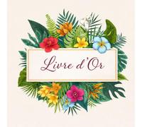Livre d'Or Mariage Tropical Élégant - Album Souvenir de Mariage avec Messages, Photos et Vœux des Invités | Format Carré 21,59 x 21,59 cm | Papier ... d'Or Messages, Souvenirs et Vœux des Invités