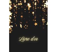 Livre d'Or Noir, Doré: Mariage, Anniversaire, Fête EVJF, EVJG, PACS, Baby Shower, Gender Reveal, Pot de départ Retraite, Gîte, Hôtel, Airbnb, Location ... | 100 Pages Vierges | Couverture RIGIDE