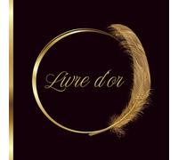 Livre d'Or Noir et Doré: Mariage, Anniversaire, EVJF, EVG, Pacs, Baptême, Communion, Pot de Départ en Retraite, Vernissage, Exposition, Remise de ... pages vierges à Personnaliser | Chic, Elégant