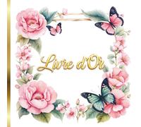 Livre d'or Papillon: Mariage, Baptême, Communion, Anniversaire, Fête, Naissance, Baby Shower, Gender Reveal, EVJF | Livre d'Or Champêtre, Rose et ... à Personnaliser Pour Tout Type d'Evènement