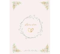 Livre d'or rose et doré: Mariage, evjf, noces, pacs, couple, fête, cérémonie, 100 pages