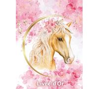 Livre d'or: Thème Cheval, Equitation, Poney, Fille, Enfant Pour Fête, Anniversaire | Cahier Souvenir Chevaux à Personnaliser avec Mots, Photos, ... | Livre d'or COUVERTURE RIGIDE - GRAND FORMAT