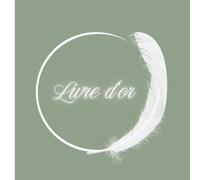 Livre d'or Vert Sauge: Mariage, Anniversaire, Baptême, Communion, EVJF, EVG, Pacs, Pot de Départ en Retraite, Vernissage, Exposition, Remise de ... | Vert et blanc, Plume, Chic, Elégant
