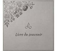 Livre du souvenir: Registre de condoléances et d’hommages pour conserver les messages, pensées et souvenirs