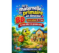 Livre enfant 4 5 6 7 ans BD Je veux aller à la grande école - Petite Grenouille quitte la petite mare : De la maternelle au primaire en douceur