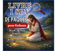 Livre I SPY de Pâques pour Enfants: Un livre chrétien de recherche et d’observation sur la résurrection de Jésus
