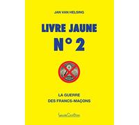 Livre Jaune n°2: La guerre des francs-maçons