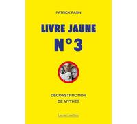 Livre Jaune n°3: Déconstruction de mythes