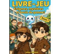 LIVRE-JEU: Énigmes, mystères et boule de gomme ! Tome 1