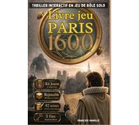 Livre jeu interactif d'enquête criminelle et occulte Paris 1600 sur carte historique roman énigme immersif roleplay: Thriller historique adulte sur ... suspects coupables (Le Masque et l'Epée)