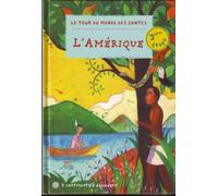 LIVRE LE TOUR DU MONDE DES CONTES - L'AMERIQUE