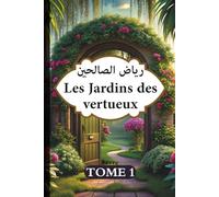 livre les jardins des vertueux: riyâd as-sâlihîn | de an-nawawi | islam en Français pour hommes et femmes | islam authentique du coran et sunna